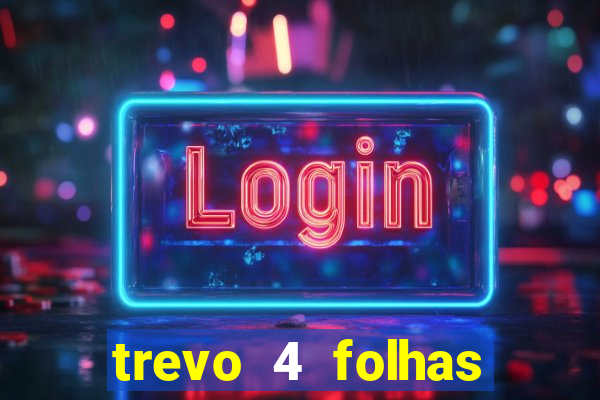 trevo 4 folhas significado espiritual